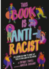 This Book is Anti-Racist 